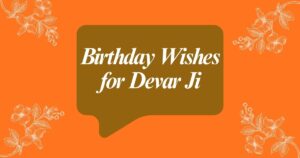 Birthday Wishes for Devar Ji