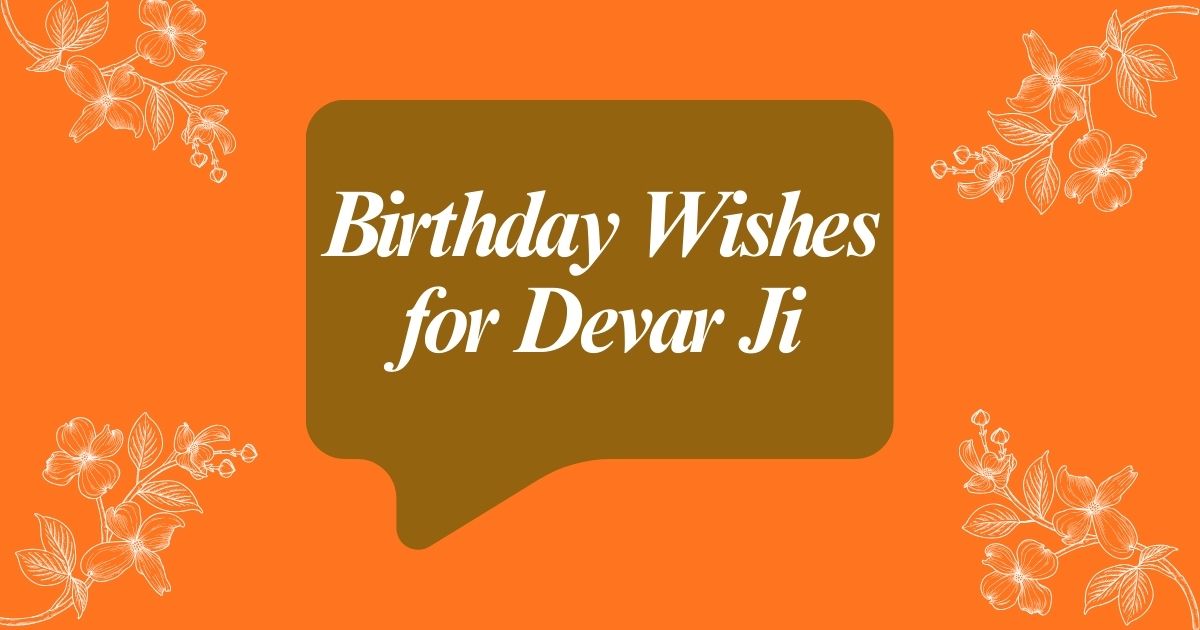 Birthday Wishes for Devar Ji